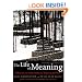 The Life of Meaning: Reflections on Faith, Doubt, and Repairing the World