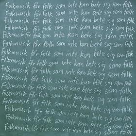 Folkmusik f�r folk som inte kan bete sig som folk