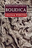 Boudica : the British revolt against Rome AD 60
