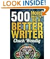 500 More Ways To Be A Better Writer