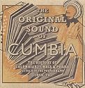 The Original Sound Of Cumbia: The History Of Colombian Cumbi