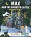 Max & The Haunted Castle