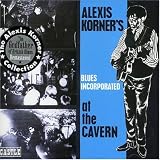 Live at the Cavern by Alexis Korner's Blues Incorporated