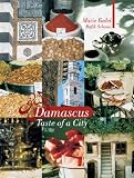 Damascus: Taste of a City (Armchair Traveller)