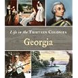 Georgia (Life in the Thirteen Colonies) by  Robin S. Doak