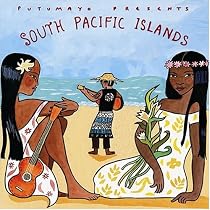 Putumayo Presents: South Pacific Islands
