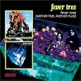 Fever Tree/Another Time Another Place