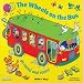 The Wheels on the Bus: Go Round and Round (Classic Board Books with Holes)