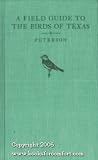 Peterson Field Guide(R) to Birds of Texas (Peterson Field Guides)