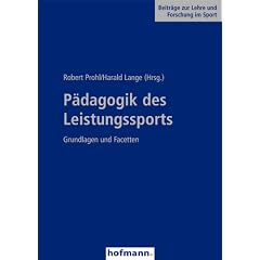P�dagogik des Leistungssports. Grundlagen und Facetten