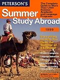 Summer Study Abroad 1999: The Complete Guide to More Than 1,400 Summer Academic and Language Programs (Serial)