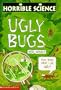 Horrible Science: Ugly Bugs