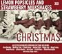 Lemon Popsicles and Strawberry Milkshake - Christmas