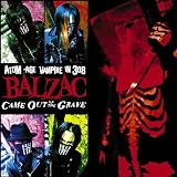 Balzac -  Came Out of the Grave