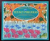 Ten Sly Piranhas: A Counting Story in Reverse (A Tale of Wickedness - and Worse!)