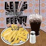 Let's Drag Our Feet
