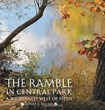 The Ramble in Central Park: A Wilderness West of Fifth
