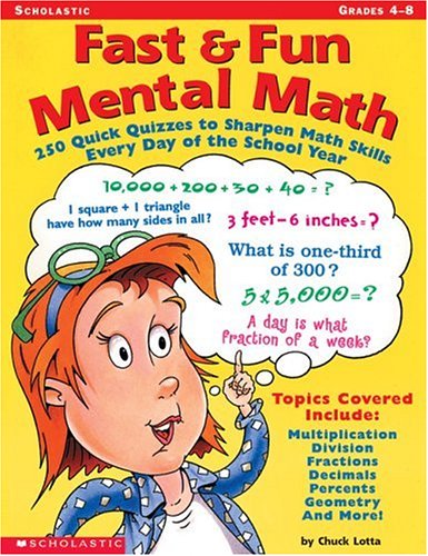 Fast & Fun Mental Math: 250 Quick Quizzes to Sharpen Math Skills Every Day of the School Year