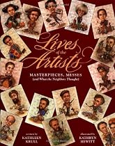 Lives Of The Artists: Masterpieces, Messes (and What the Neighbors Thought)