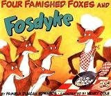 Four Famished Foxes and Fosdyke