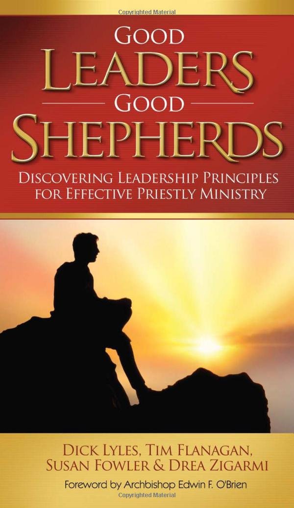 Good Leaders, Good Shepherds: Dick Lyles, Tim Flanagan, Susan ... Good Leaders, Good Shepherds: Dick Lyles, Tim Flanagan, Susan ...