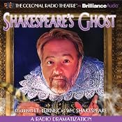 Shakespeare's Ghost: A Radio Dramatization | [J.T. Turner]
