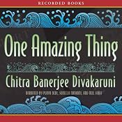One Amazing Thing | [Chitra Banerjee Divakaruni]