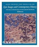 Epic images and contemporary history : the illustrations of the great Mongol Shahnama