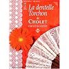 La dentelle Torchon de Cholet : Volume 2, Perfectionnement