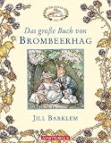 Das gro�e Buch von Brombeerhag - Jill Barklem