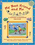 My Best Friend and Me (A Memory Scrapbook for Kids)