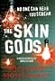 THE SKIN GODS