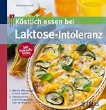 K&ouml;stlich essen bei Laktose-Intoleranz - Christiane Hof