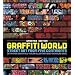 Graffiti World (Updated Edition): Street Art from Five Continents