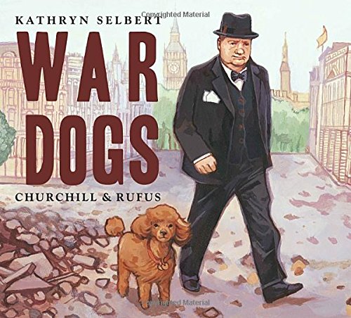 War Dogs: Churchill & Rufus
