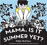 Mama, is it summer yet?