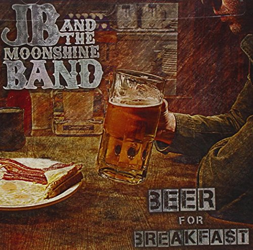 JB and the Moonshine Band - Beer For Breakfast - Zortam Music