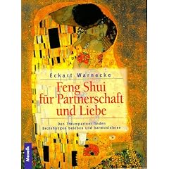 Feng Shui f�r Partnerschaft und Liebe. Den Traumpartner finden. Beziehungen beleben ud harmonisieren