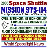 2005 Space Shuttle Mission STS-114  Comprehensive Video (Over Seven Hours), Images, and Documents from the Historic Flight of Discovery (DVD-ROM and Four DVD-VIDEO Discs)