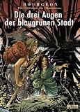 Die Gef�hrten der D�mmerung 02. Die drei Augen der blaugr�nen Stadt