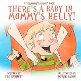 Theres a Baby in Mommys Belly! (Grammys Gang Book 4)