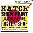 Hatch Show Print: The History of a Great American Poster Shop