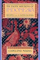 The Exotic Kitchens of Indonesia: Recipes from the Outer Islands