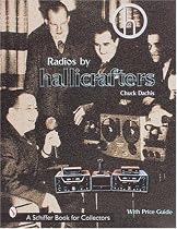 Radios by Hallicrafters: With Price Guide (Schiffer Book for Collectors)