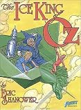 The Ice King of Oz The Ice King of Oz