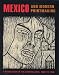 Mexico and Modern Printmaking: A Revolution in the Graphic Arts, 1920 to 1950 (Philadelphia Museum of Art)