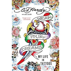 Wear Your Dreams: My Life in Tattoos