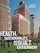 Health, Sustainability and the Built Environment