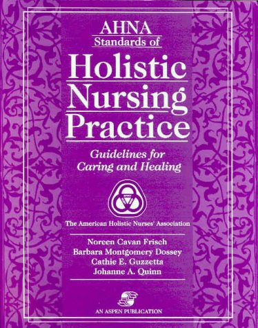 ahna standards of holistic nursing practice guidelines for caring and healing