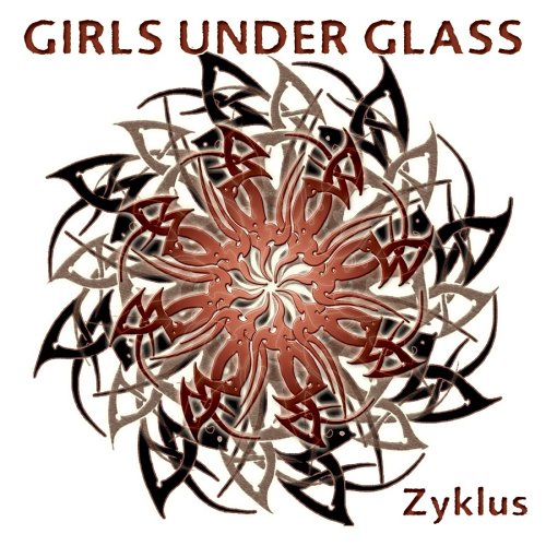 Girls under glass - Zyklus - Zortam Music